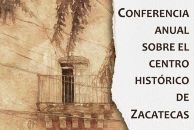 Expertos de la UNAM, INAH e ITESO trazan el futuro del Centro Histórico de Zacatecas en la Conferencia Anual 2025