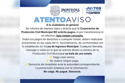 Ayuntamiento de Zacatecas alerta por estafas falsas de Protección Civil