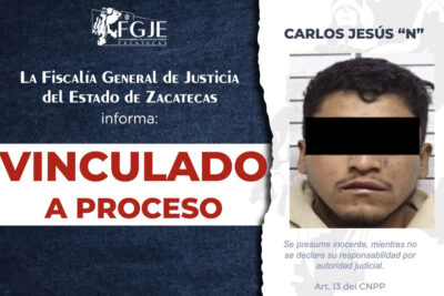 Vinculan a proceso a Carlos Jesús “N” en Zacatecas; esta es la razón
