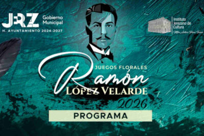 Juegos Florales Ramón López Velarde 2026: Consulta el programa general